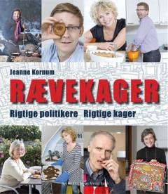 Rævekager : rigtige politikere, rigtige kager