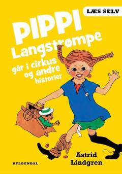 Pippi Langstrømpe går i cirkus og andre historier