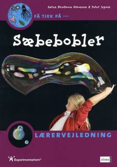 Sæbebobler -- Lærervejledning