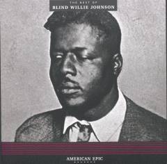 The best of Blind Willie Johnson
