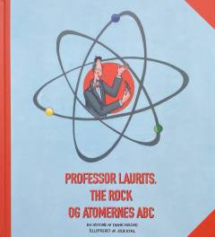 Professor Laurits, the rock og atomernes abc