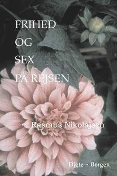 Frihed og sex på rejsen : digte