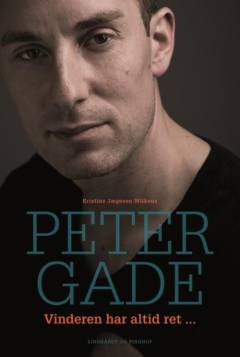 Peter Gade : vinderen har altid ret -