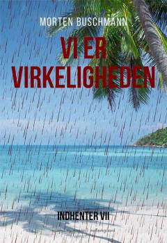 Vi er virkeligheden : spændingsroman