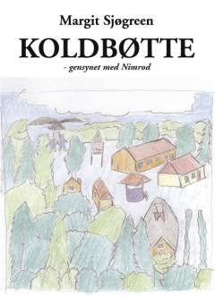 Koldbøtte - gensynet med Nimrod
