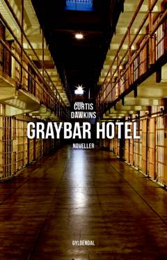 Graybar Hotel : noveller