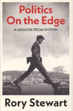 Politics on the edge : a memoir from within