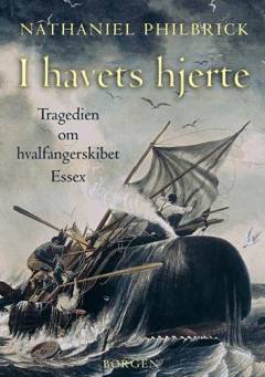 I havets hjerte : tragedien om hvalfangerskibet Essex