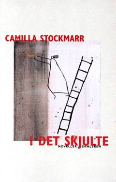 I det skjulte : noveller