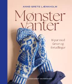 Mønstervanter : 16 par med forskellige farver og fortællinger