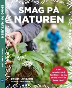 Smag på naturen : din første sankebog : billedbog for de yngste