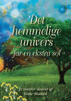Det hemmelige univers får en ekstra sol : et eventyr