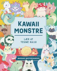Kawaii monstre : lær at tegne kaiju