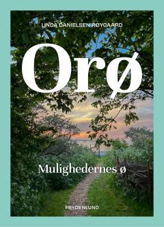 Orø : mulighedernes ø