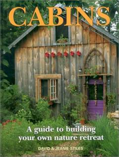 Cabins : a guide to building your own nature retreat