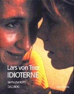 Idioterne : manuskript og dagbog