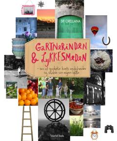 Gartnerinden & Lykkesmeden : om at opdyrke livets muligheder og skabe sin egen lykke