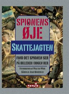 Spionens øje - skattejagten : find det spionen ser på billeder i bogen her