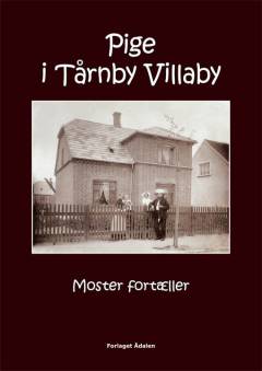 Pige i Tårnby Villaby : moster fortæller