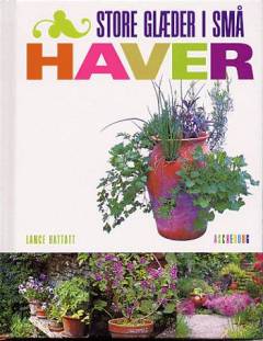 Store glæder i små haver