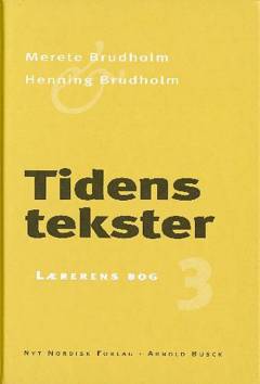 Tidens tekster : antologi -- Lærerens bog til bind 3