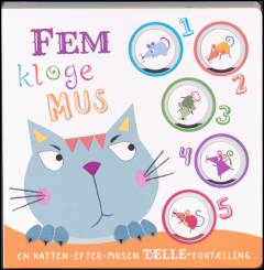 Fem kloge mus : en katten-efter-musen tælle-fortælling