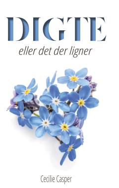 Digte eller det der ligner : digtsamling