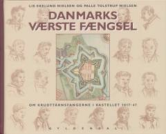 Danmarks værste fængsel : om krudttårnsfangerne i Kastellet 1817-47