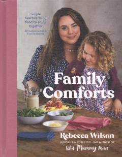 Family comforts : simple, heartwarming food to enjoy together