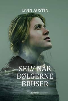 Selv når bølgerne bruser