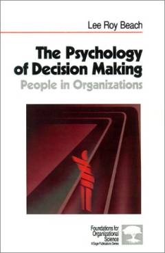 The psychology of decision making : people in organizations
