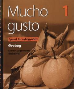 Mucho gusto 1 : spansk for begyndere : libro de textos -- Libro de ejercicios