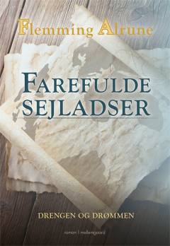 Farefulde sejladser : drengen og drømmen