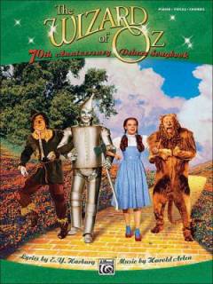 The wizard of Oz : 70th anniversary deluxe songbook : piano, vocal, chords