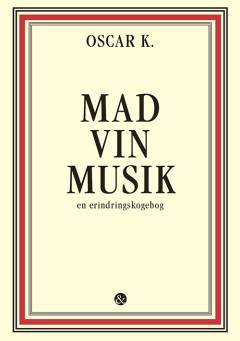 Mad vin musik : en erindringskogebog