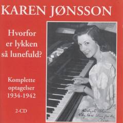 Hvorfor er lykken så lunefuld? : komplette optagelser 1934-1942