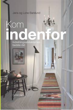 Kom indenfor : indretningsarkitekternes bedste råd