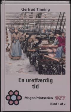 En uretfærdig tid. Bind 1 (Stor skrift)