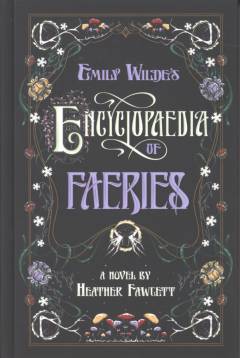 Emily Wilde's encyclopaedia of faeries