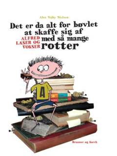 Det er da alt for bøvlet at skaffe sig af med så mange rotter : Alfred læser og vokser