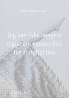 Jeg kan ikke længere regne mit venstre ben for et rigtigt ben