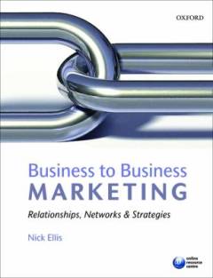 Business-to-business marketing : relationships, networks & strategies