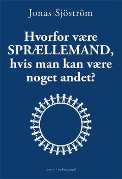 Hvorfor være sprællemand, hvis man kan være noget andet?