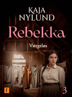 Rebekka - værgeløs