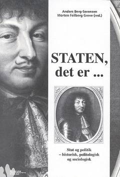 Staten, det er - : stat og politik - historisk, politologisk og sociologisk