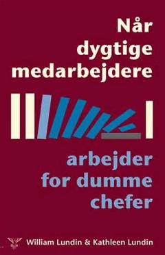 Når dygtige medarbejdere arbejder for dumme chefer
