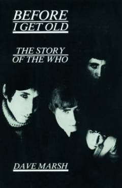 Before I get old : the story of The Who