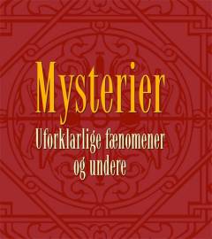 Mysterier : Uforklarlige fænomener og undere