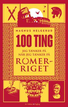 100 ting jeg tænker på når jeg tænker på Romerriget : fagbog