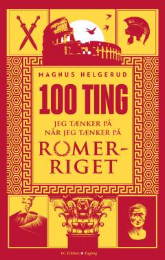 100 ting jeg tænker på når jeg tænker på Romerriget : fagbog